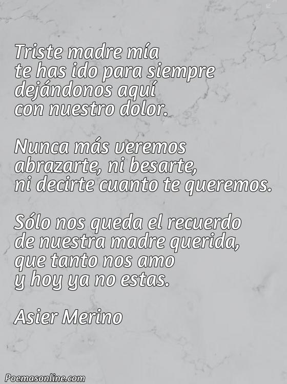 Excelente Poema Tristes para una Madre Fallecida, Poemas Tristes para una Madre Fallecida