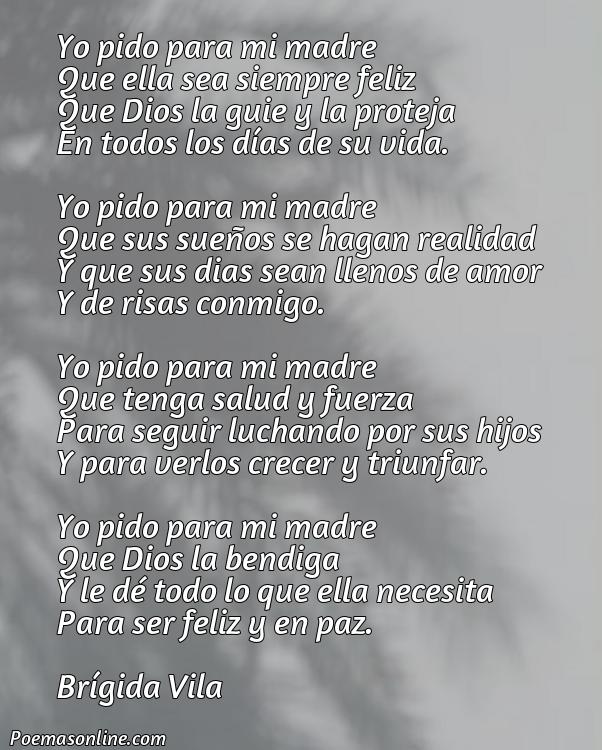 Excelente Poema Yo Pido para mi Madre, 5 Mejores Poemas Yo Pido para mi Madre